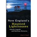 New England's Haunted Lighthouses: Ghostly Legends and Maritime Mysteries - Paperback | Books | Wiccan Center