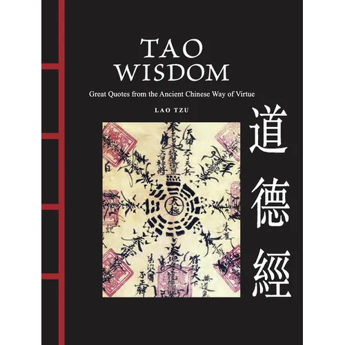 Tao Wisdom: Great Quotes from the Ancient Chinese Way of Virtue - Hardcover | Books | Wiccan Center