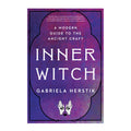 Inner Witch - A Modern Guide to the Ancient Craft | Book | Wiccan Center