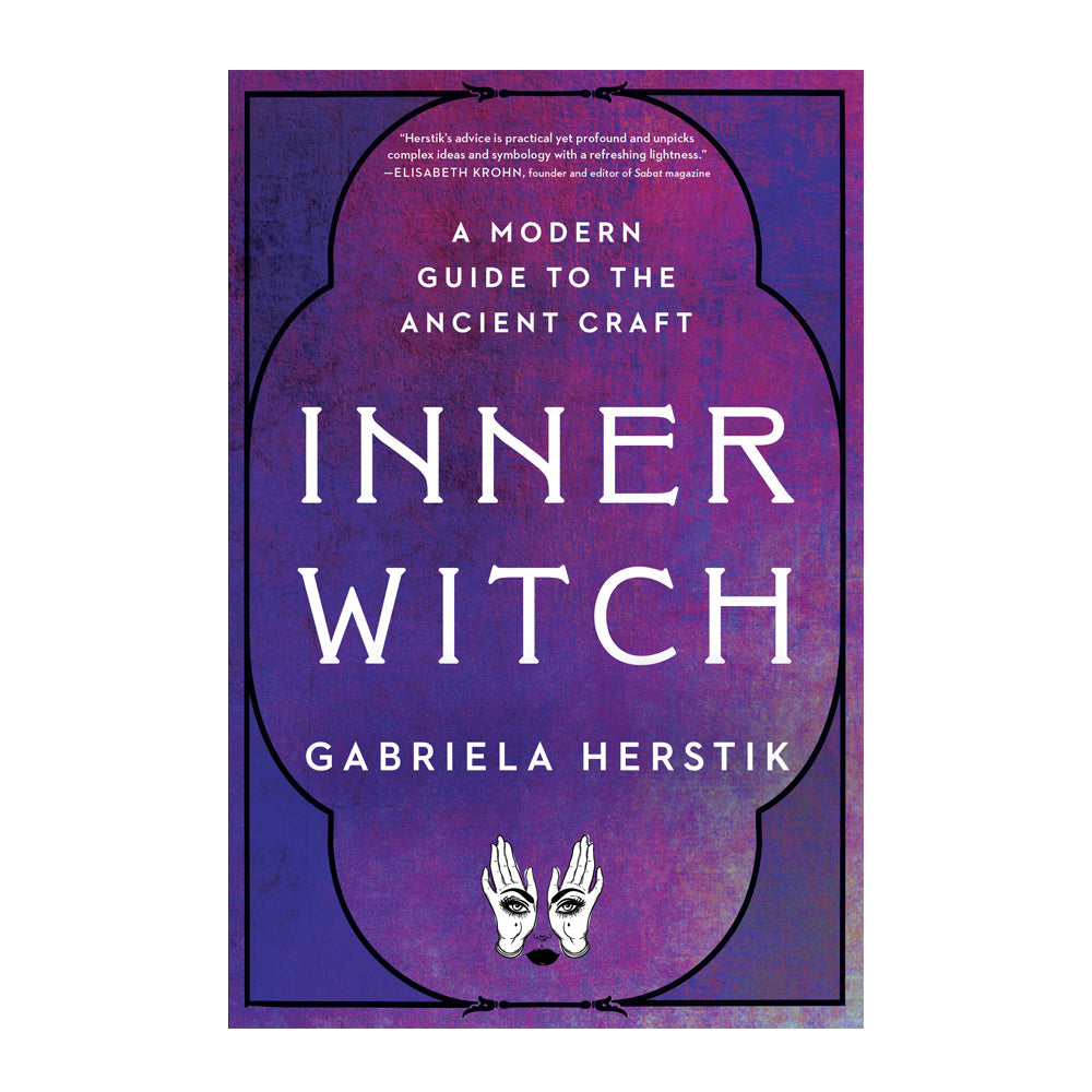 Inner Witch - A Modern Guide to the Ancient Craft | Book | Wiccan Center