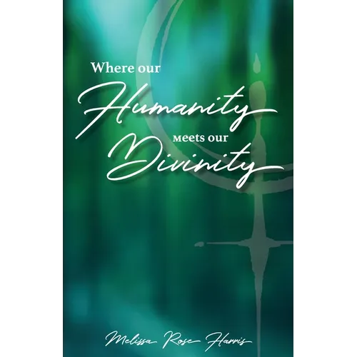 Where our Humanity meets our Divinity - Paperback | Books | Wiccan Center