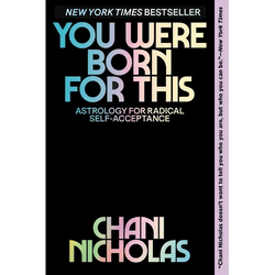 You Were Born for This: Astrology for Radical Self-Acceptance - Paperback | Books | Wiccan Center