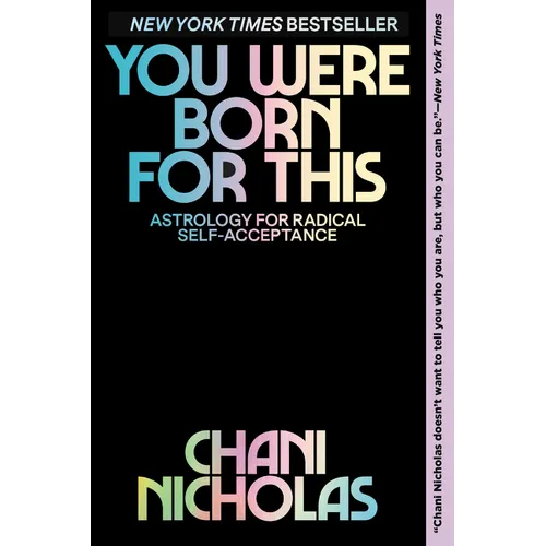 You Were Born for This: Astrology for Radical Self-Acceptance - Paperback | Books | Wiccan Center