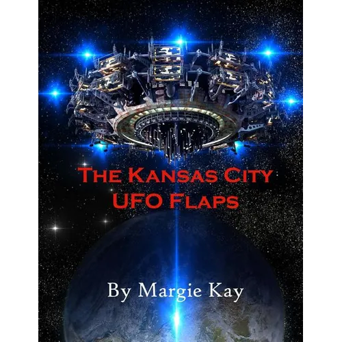 The Kansas City UFO Flaps - Paperback | Books | Wiccan Center