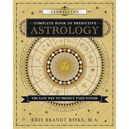 Llewellyn's Complete Book of Predictive Astrology: The Easy Way to Predict Your Future - Paperback | Books | Wiccan Center