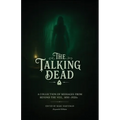 The Talking Dead: A Collection of Messages from Beyond the Veil, 1850 to 1920s (Expanded Edition) - Paperback | Books | Wiccan Center