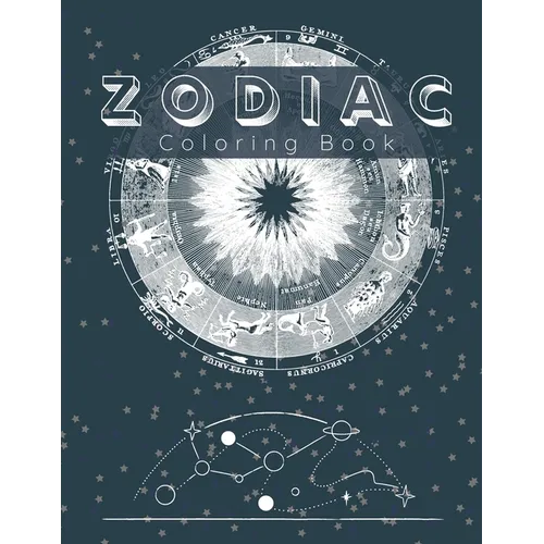 Zodiac Coloring Book: Simple and Cool Astrology and Zodiac Signs for Adults to Color and Relax Horoscope Coloring Book with 36 Drawings - Paperback | Books | Wiccan Center