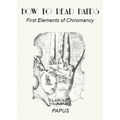 How To Read Hands: First Elements of Chiromancy - Paperback | Books | Wiccan Center