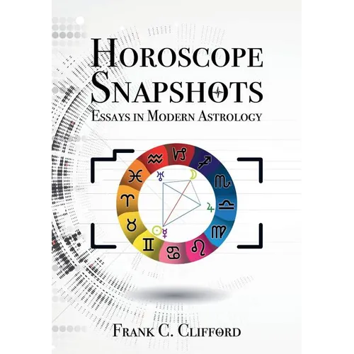 Horoscope Snapshots: Essays in Modern Astrology - Paperback | Books | Wiccan Center