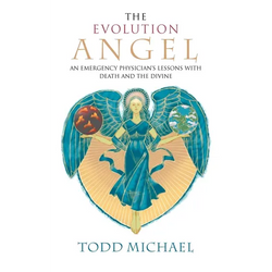 The Evolution Angel: An Emergency Physician's Lessons with Death and the Divine - Paperback | Books | Wiccan Center