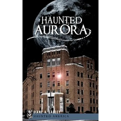 Haunted Aurora - Hardcover | Books | Wiccan Center