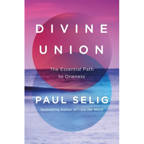 Divine Union: The Essential Path to Oneness - Hardcover | Books | Wiccan Center