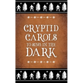 Cryptid Carols to Sing in the Dark - Paperback | Books | Wiccan Center