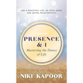 Presence & I: Mastering the Dance of Life - Hardcover | Books | Wiccan Center