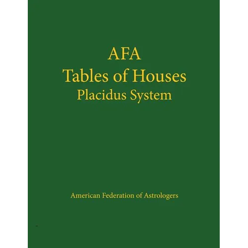 Tables of Houses Placidus System - Paperback | Books | Wiccan Center