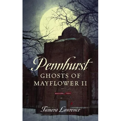 Pennhurst Ghosts of Mayflower II - Paperback | Books | Wiccan Center