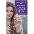 Unlock Your Life With Pendulum Dowsing: Spiritual Healing - Paperback | Books | Wiccan Center