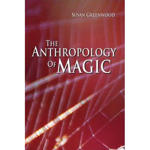 The Anthropology of Magic - Paperback | Books | Wiccan Center