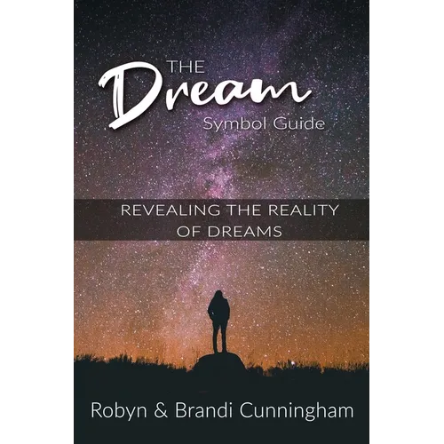 The Dream Symbol Guide: Revealing the Reality of Dreams - Paperback | Books | Wiccan Center