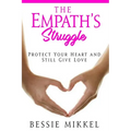 The Empath's Struggle: Protect Your Heart and Still Give Love - Paperback | Books | Wiccan Center