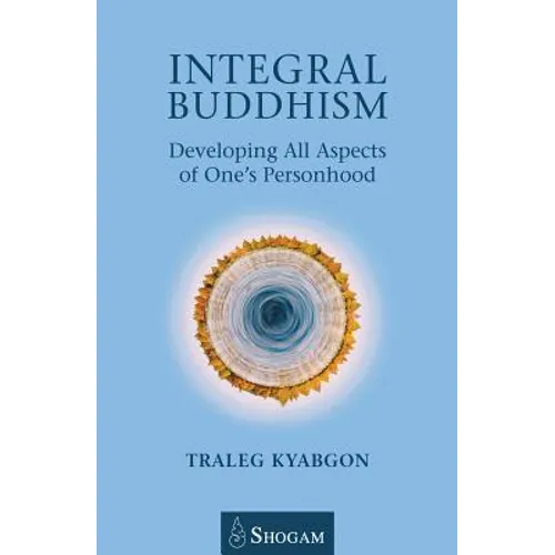 Integral Buddhism: Developing All Aspects of One's Personhood - Paperback | Books | Wiccan Center