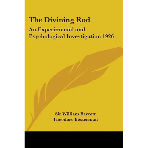 The Divining Rod: An Experimental and Psychological Investigation 1926 - Paperback | Books | Wiccan Center