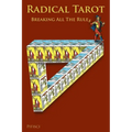 Radical Tarot: Breaking All the Rules - Paperback | Books | Wiccan Center
