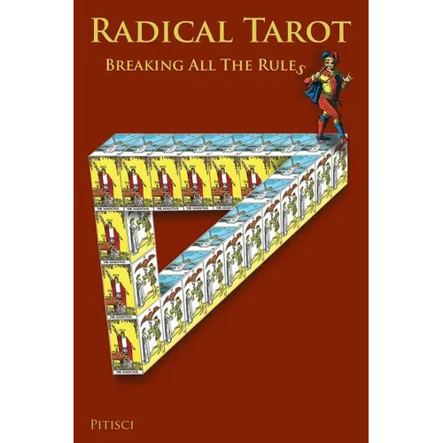 Radical Tarot: Breaking All the Rules - Paperback | Books | Wiccan Center