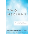 Two Mediums: Our Guides' Views of the Afterlife - Paperback | Books | Wiccan Center