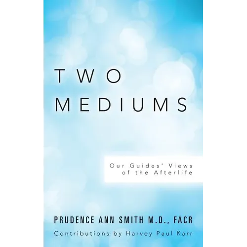 Two Mediums: Our Guides' Views of the Afterlife - Paperback | Books | Wiccan Center
