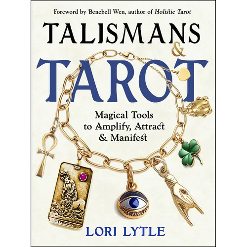 Talismans and Tarot: Magical Tools to Amplify, Attract, and Manifest - Paperback | Books | Wiccan Center