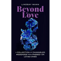 Beyond Love: A Collection of Channeled Messages from Passed-On Loved Ones - Paperback | Books | Wiccan Center