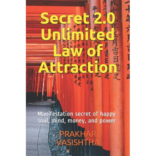 Secret 2.0 - Unlimited Law of Attraction: Manifestation secret of happy soul, mind, money, and power - Paperback | Books | Wiccan Center