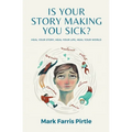 Is Your Story Making You Sick? - Paperback | Books | Wiccan Center