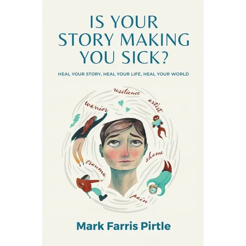 Is Your Story Making You Sick? - Paperback | Books | Wiccan Center