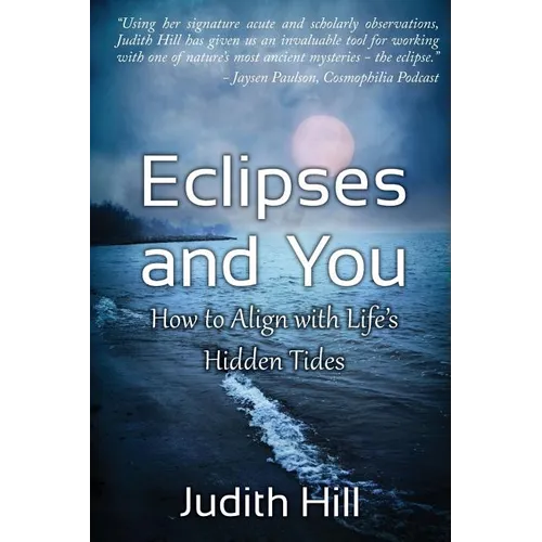 Eclipses and You: How to Align with Life's Hidden Tides - Paperback | Books | Wiccan Center