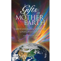 Gifts of Mother Earth: Earth Energies, Vortexes, Lines, and Grids - Paperback