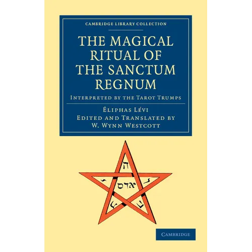 The Magical Ritual of the Sanctum Regnum: Interpreted by the Tarot Trumps - Paperback | Books | Wiccan Center