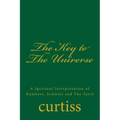 The Key to The Universe: A Spiritual Interpretation of Numbers, Symbols and The Tarot - Paperback | Books | Wiccan Center