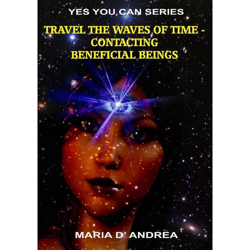 Travel The Waves of Time: Contacting Beneficial Beings - Paperback | Books | Wiccan Center