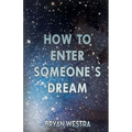 How To Enter Someone's Dream - Paperback | Books | Wiccan Center