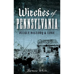 Witches of Pennsylvania: Occult History & Lore - Hardcover | Books | Wiccan Center