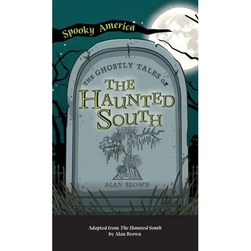 Ghostly Tales of the Haunted South - Hardcover | Books | Wiccan Center