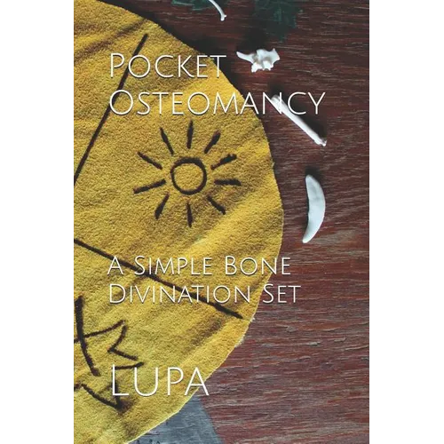 Pocket Osteomancy: A Simple Bone Divination Set - Paperback | Books | Wiccan Center