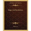 Magic And Revolutions - Paperback