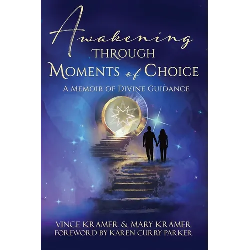 Awakening Through Moments of Choice: A Memoir of Divine Guidance - Paperback | Books | Wiccan Center