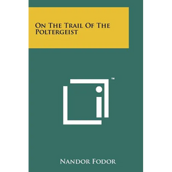 On The Trail Of The Poltergeist - Paperback | Books | Wiccan Center