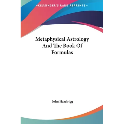 Metaphysical Astrology And The Book Of Formulas - Hardcover | Books | Wiccan Center
