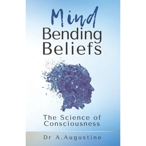 Mind Bending Beliefs: Understanding Spirituality Using Psychology, Science and Metaphysics - Paperback | Books | Wiccan Center