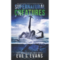 Supernatural Creatures: Real Shocking Tales of Cryptid Sightings - Paperback | Books | Wiccan Center